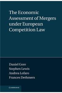 Economic Assessment of Mergers Under European Competition Law