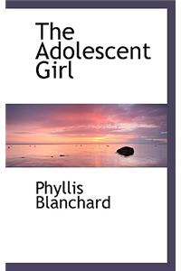 The Adolescent Girl