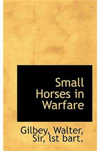 Small Horses in Warfare
