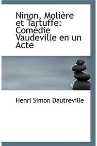 Ninon, Moliere Et Tartuffe
