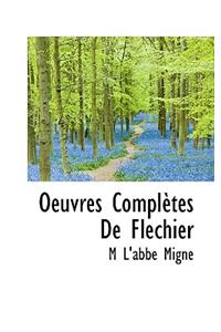Oeuvres Completes de Flechier