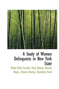 A Study of Women Delinquents in New York State