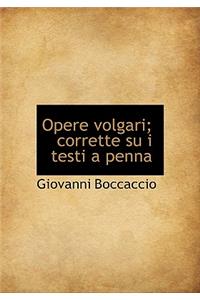 Opere Volgari; Corrette Su I Testi a Penna