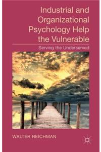Industrial and Organizational Psychology Help the Vulnerable