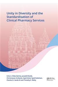Unity in Diversity and the Standardisation of Clinical Pharmacy Services: Proceedings of the 17th Asian Conference on Clinical Pharmacy (Accp 2017), July 28-30, 2017, Yogyakarta, Indonesia