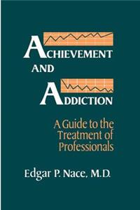 Achievement And Addiction