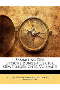 Sammlung Der Entscheidungen Der K.K. Gewerbegerichte, Volume 3