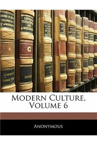 Modern Culture, Volume 6