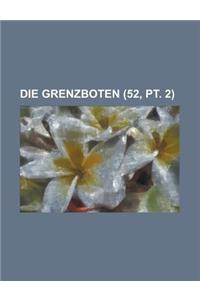 Die Grenzboten (52, PT. 2)