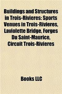Buildings and Structures in Trois-Rivieres