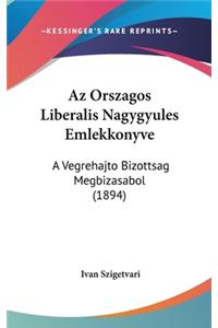 AZ Orszagos Liberalis Nagygyules Emlekkonyve