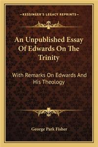 Unpublished Essay of Edwards on the Trinity