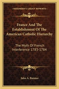 France and the Establishment of the American Catholic Hierarchy