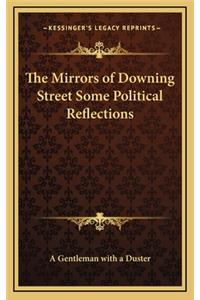 The Mirrors of Downing Street Some Political Reflections