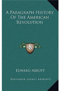 A Paragraph History Of The American Revolution