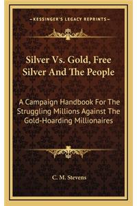 Silver vs. Gold, Free Silver and the People