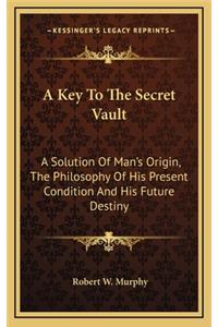 A Key to the Secret Vault