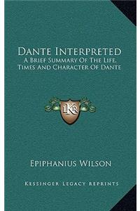 Dante Interpreted