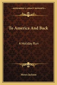 To America and Back