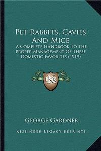 Pet Rabbits, Cavies and Mice