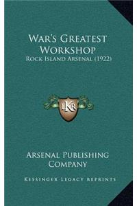 War's Greatest Workshop