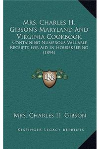 Mrs. Charles H. Gibson's Maryland And Virginia Cookbook