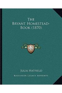 The Bryant Homestead-Book (1870)