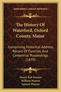 The History Of Waterford, Oxford County, Maine