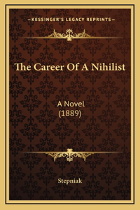 The Career of a Nihilist