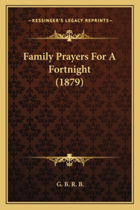 Family Prayers For A Fortnight (1879)