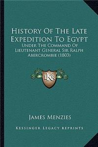 History Of The Late Expedition To Egypt