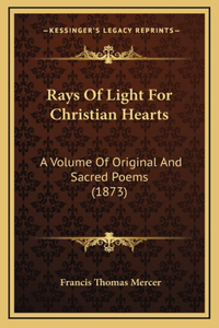 Rays Of Light For Christian Hearts