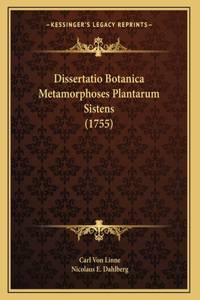 Dissertatio Botanica Metamorphoses Plantarum Sistens (1755)