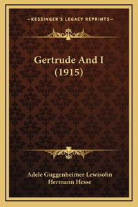 Gertrude And I (1915)