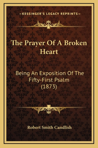 The Prayer Of A Broken Heart