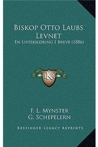 Biskop Otto Laubs Levnet