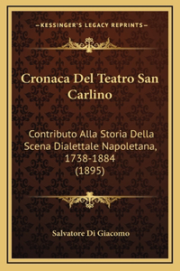 Cronaca Del Teatro San Carlino