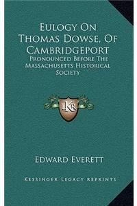 Eulogy on Thomas Dowse, of Cambridgeport