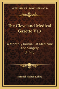 The Cleveland Medical Gazette V13