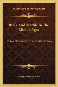 Brick And Marble In The Middle Ages