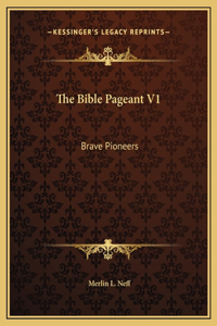 The Bible Pageant V1