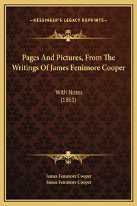 Pages And Pictures, From The Writings Of James Fenimore Cooper