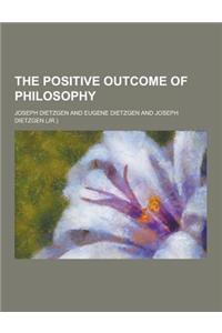 The Positive Outcome of Philosophy