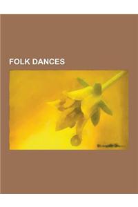 Folk Dances: American Folk Dances, Azerbaijani Dances, Dances of Polynesia, European Folk Dances, Indian Folk Dances, Latin America