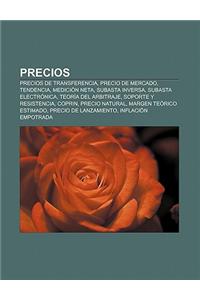 Precios: Precios de Transferencia, Precio de Mercado, Tendencia, Medicion Neta, Subasta Inversa, Subasta Electronica, Teoria de