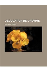 L'Education de L'Homme