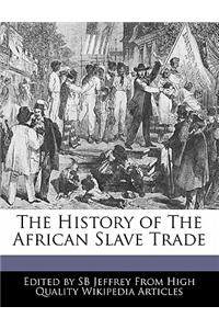 The History of the African Slave Trade