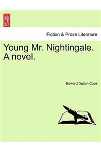 Young Mr. Nightingale. a Novel.