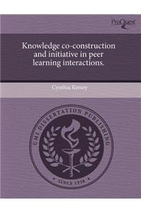 Knowledge Co-Construction and Initiative in Peer Learning Interactions