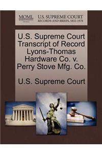 U.S. Supreme Court Transcript of Record Lyons-Thomas Hardware Co. V. Perry Stove Mfg. Co.